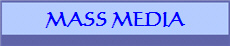MASS MEDIA